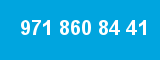 971 860 84 41